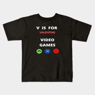 V IS FOR GAMING ,  FUNNY GAMER VALENTINES DAY 2022 GIFT IDEA Kids T-Shirt